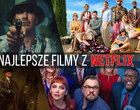 Najlepsze filmy z Netflix. Te tytuły warto sprawdzić w 2026 roku